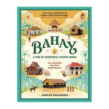 Load image into Gallery viewer, BAHAY: A Tour of Traditional Filipino Homes (Cut-and-Build Your Own Model Houses)