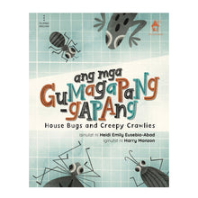 Load image into Gallery viewer, ANG MGA GUMAGAPANG-GAPANG: House Bugs and Creepy Crawlies
