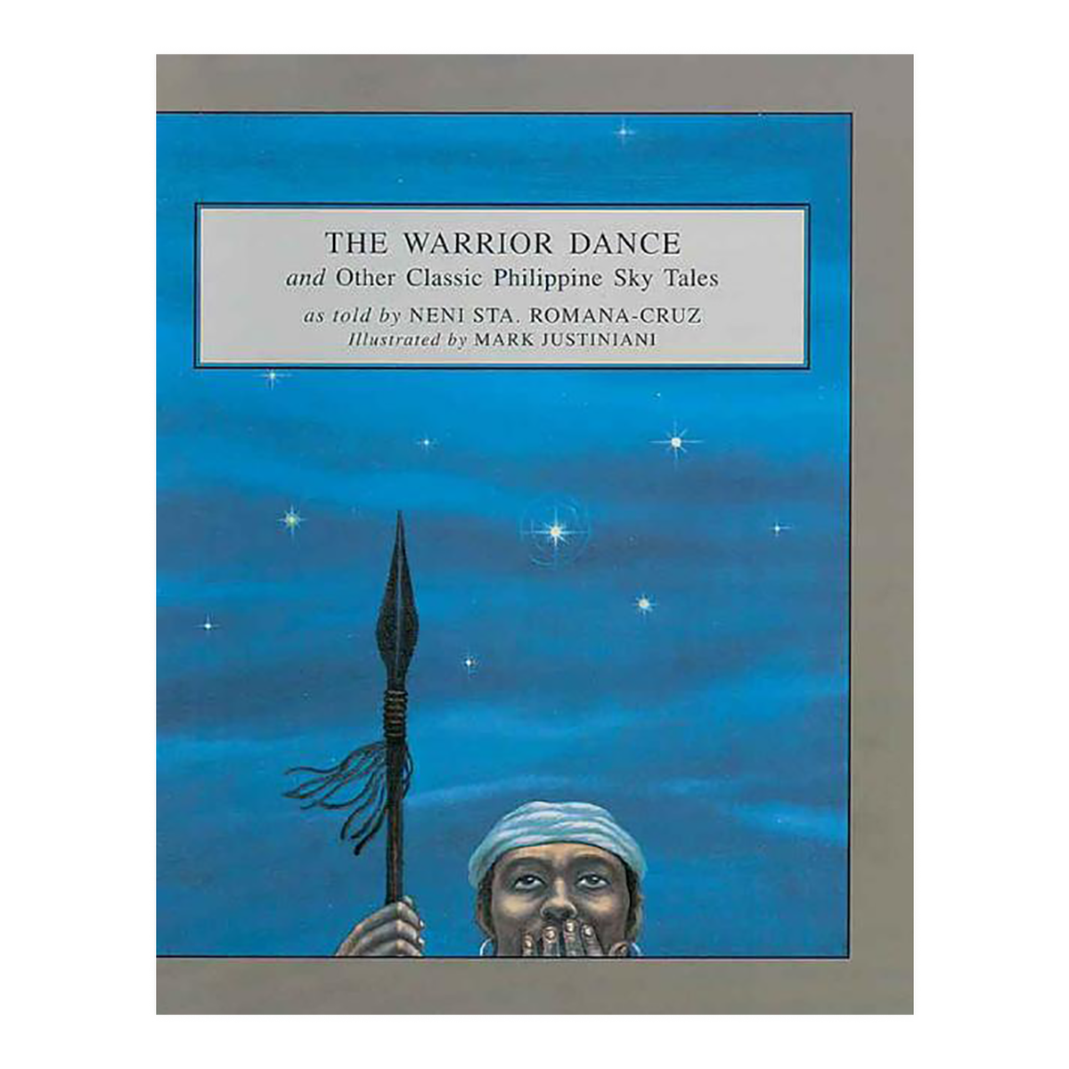 The Warrior Dance And Other Classic Philippine Sky Tales Ilaw Ng