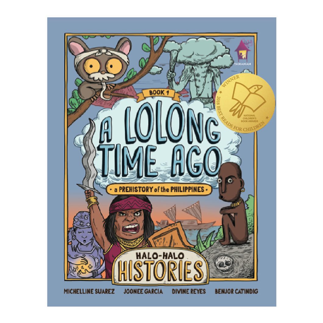 Halo-Halo Histories 1 | A LOLONG TIME AGO: A Prehistory of the Philippines