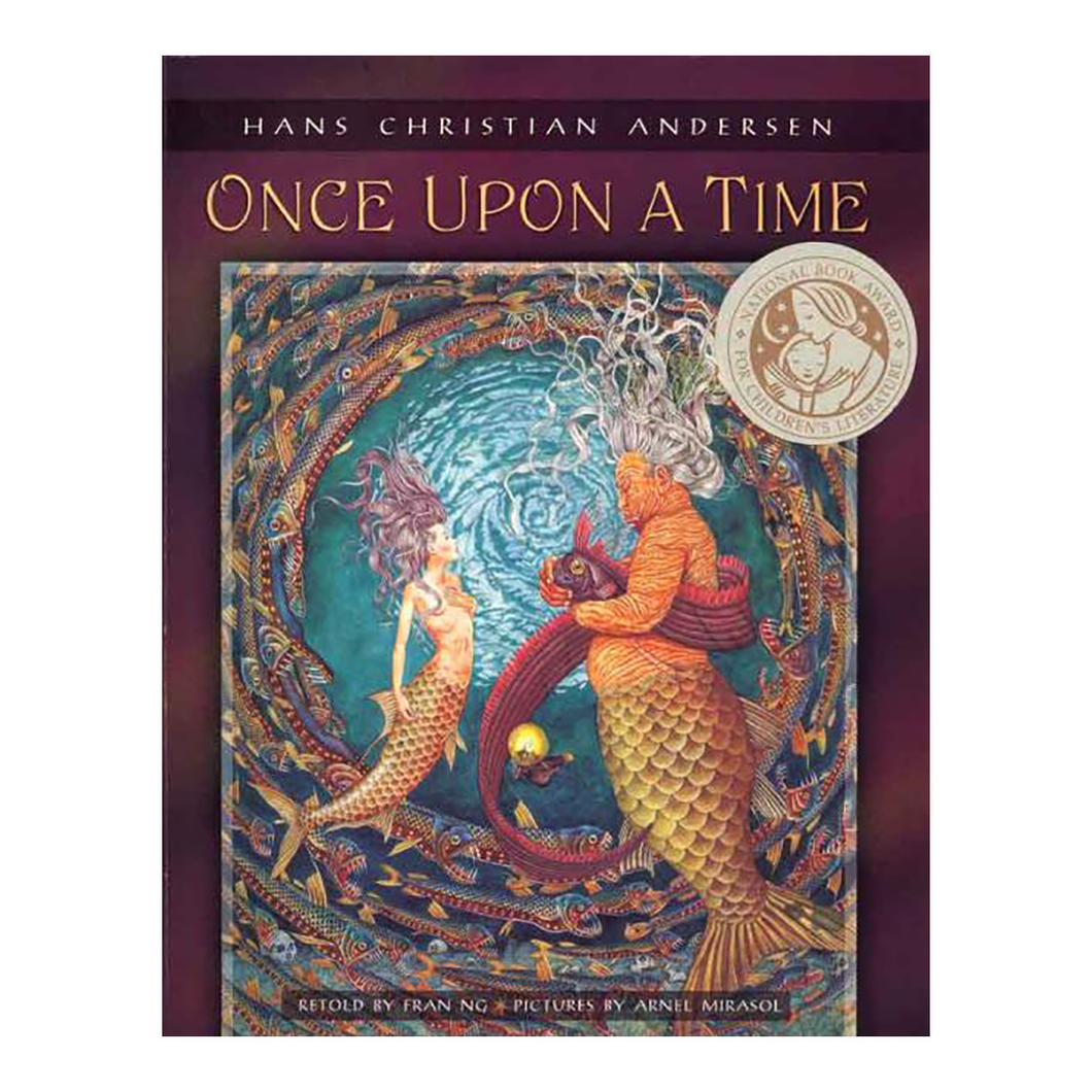 ONCE UPON A TIME, Hans Christian Andersen Retold